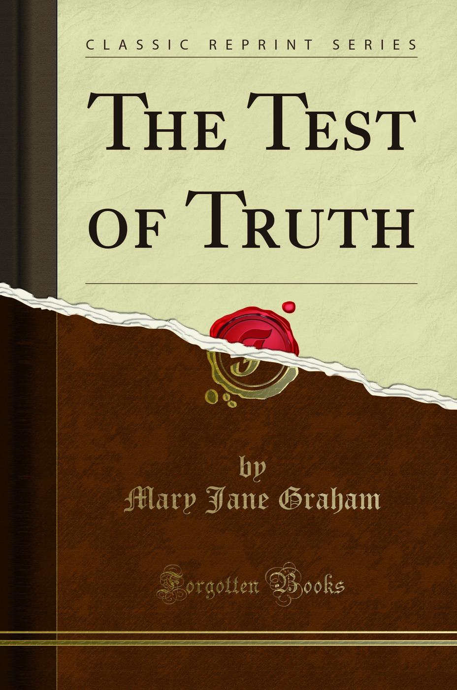 The Test of Truth (Classic Reprint)