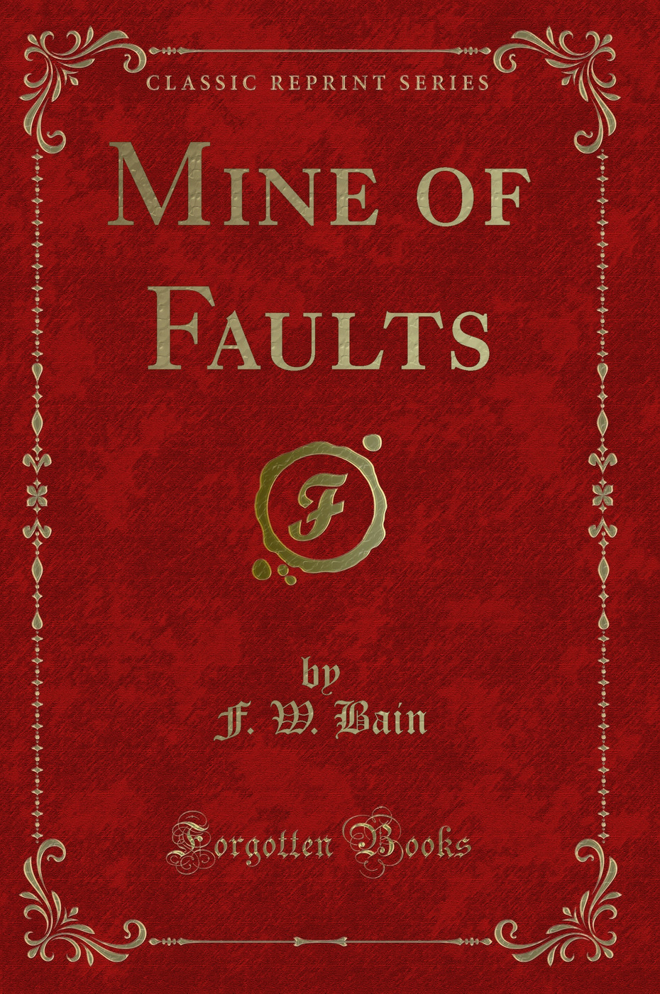Mine of Faults (Classic Reprint)