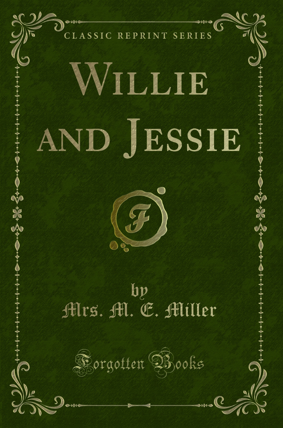 Willie and Jessie (Classic Reprint)