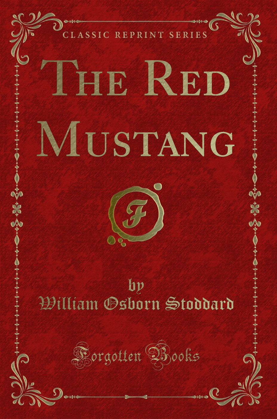 The Red Mustang (Classic Reprint)
