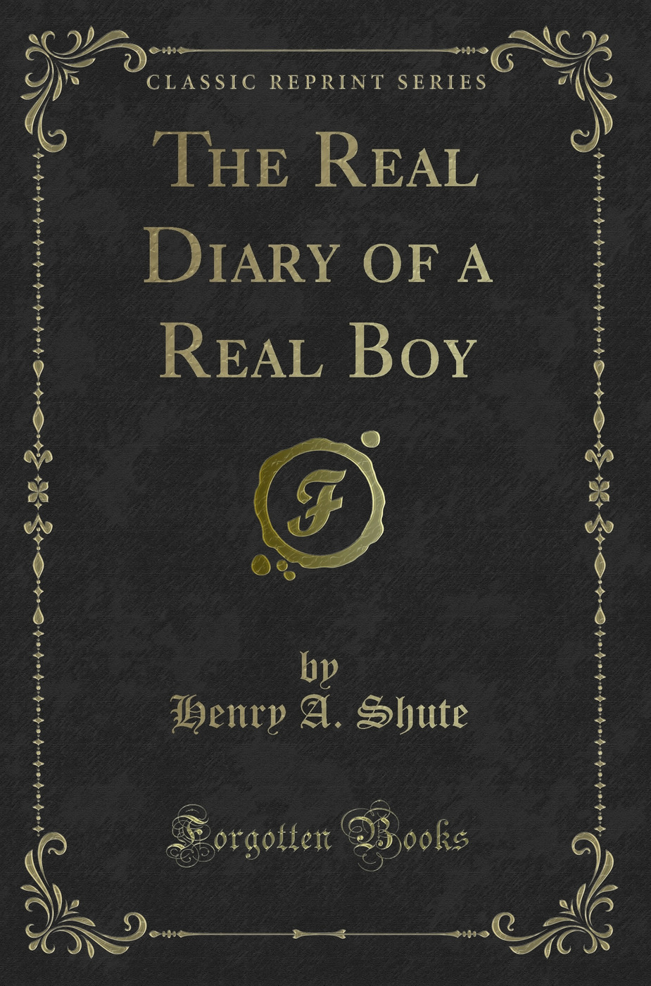 The Real Diary of a Real Boy (Classic Reprint)
