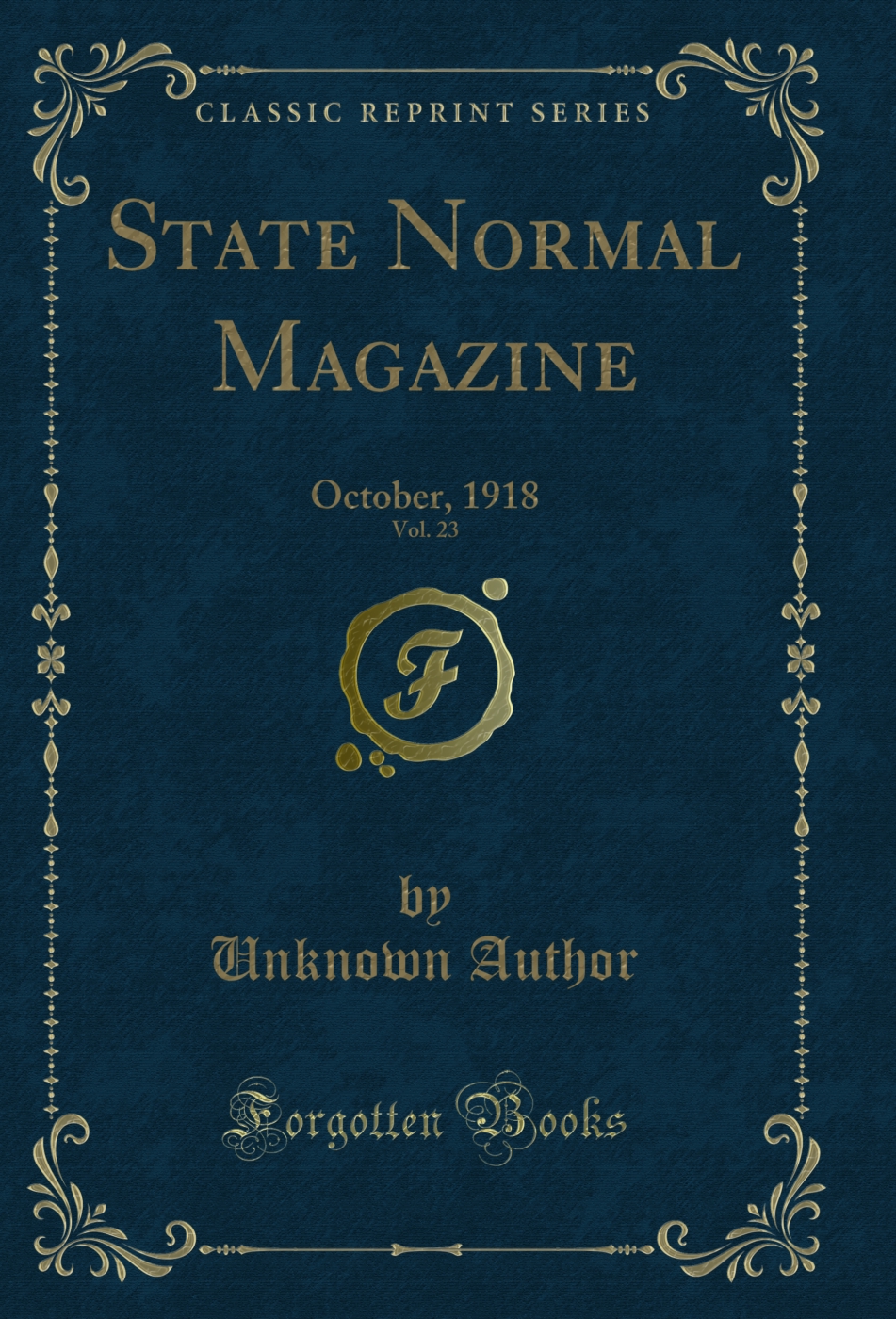 State Normal Magazine, Vol. 23: October, 1918 (Classic Reprint)