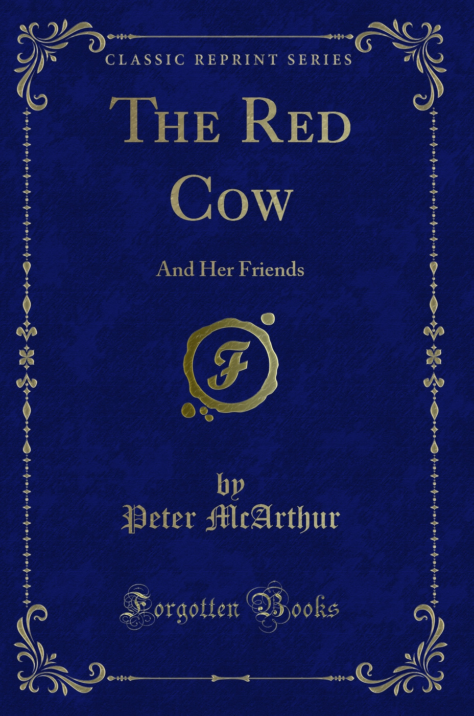 The Red Cow: And Her Friends (Classic Reprint)