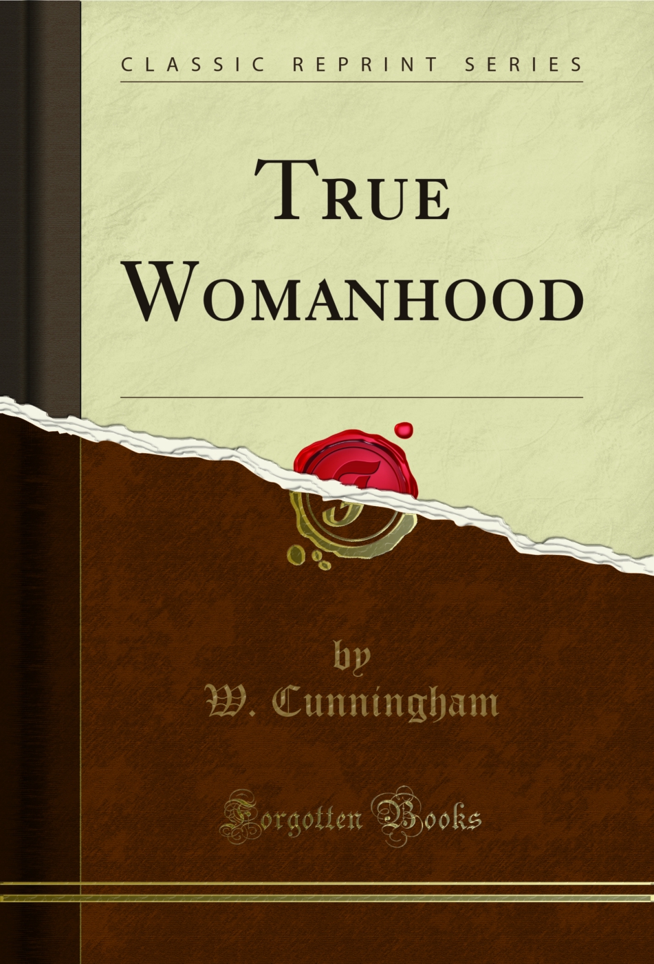 True Womanhood (Classic Reprint)