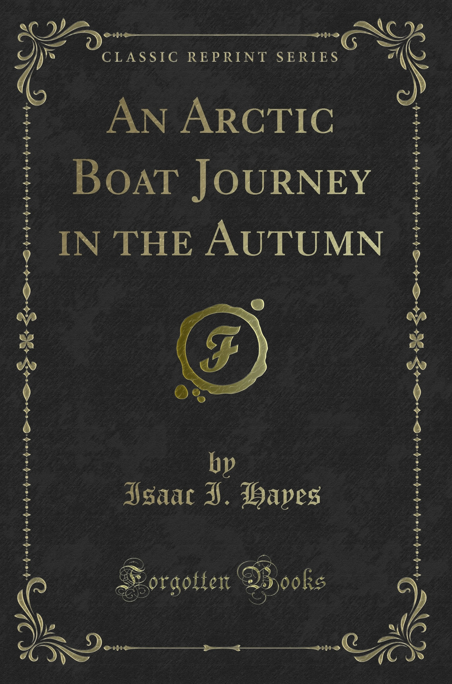 An Arctic Boat Journey in the Autumn (Classic Reprint)