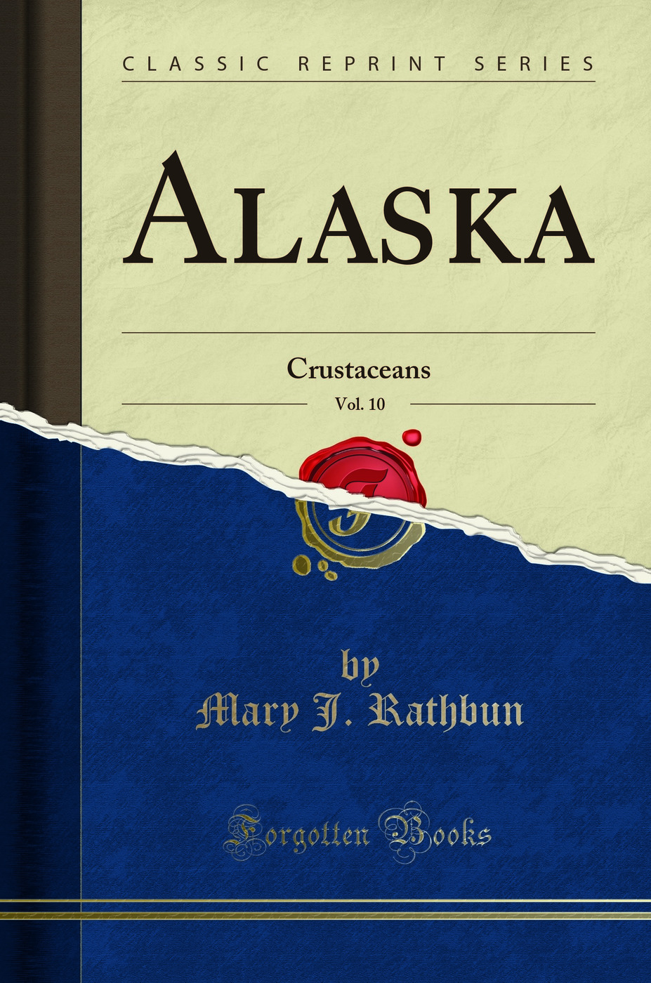 Alaska, Vol. 10: Crustaceans (Classic Reprint)