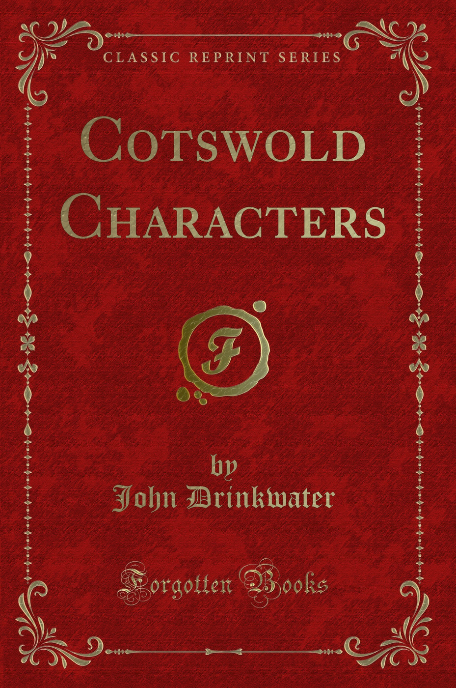 Cotswold Characters (Classic Reprint)
