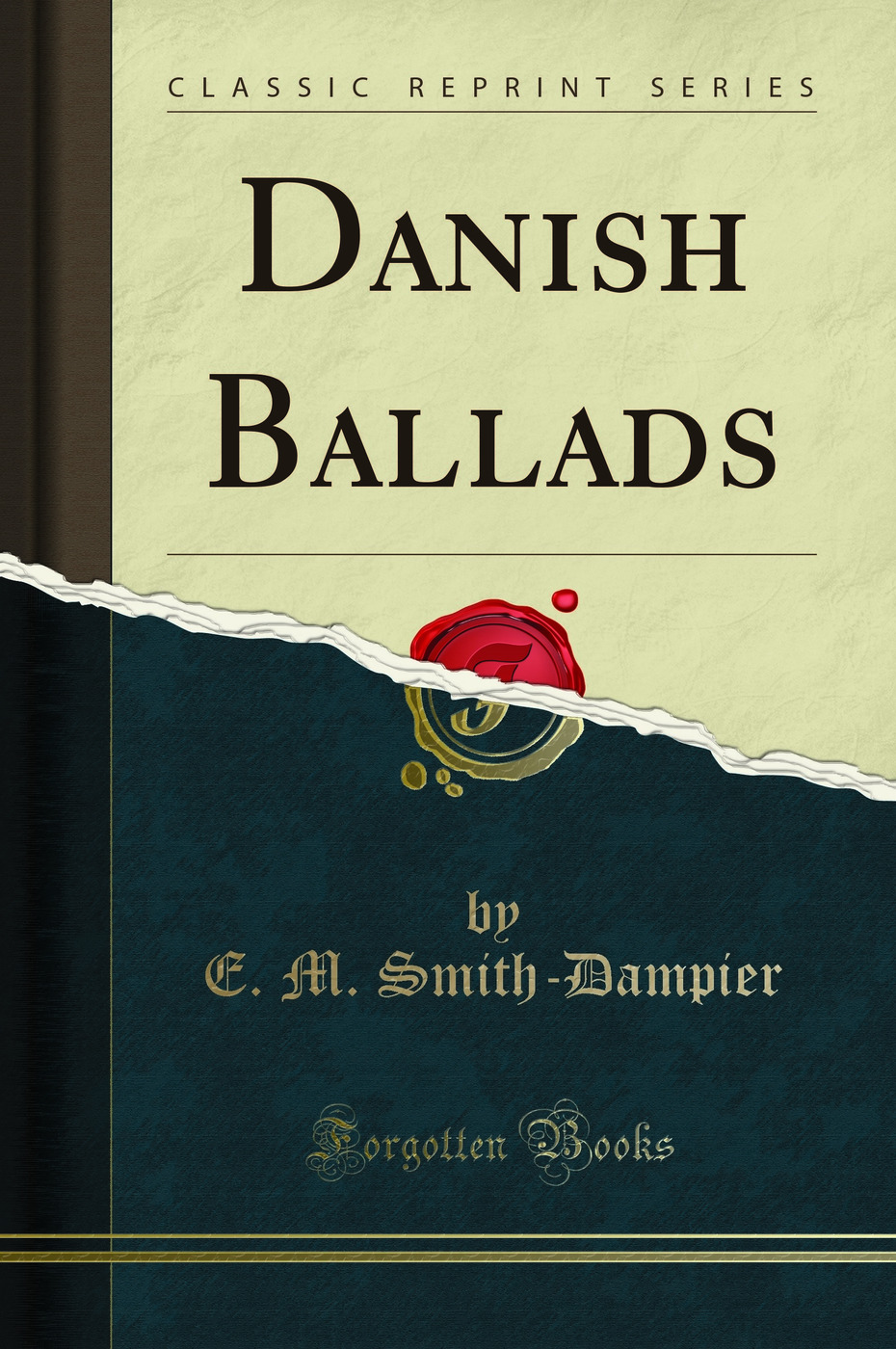 Danish Ballads (Classic Reprint)