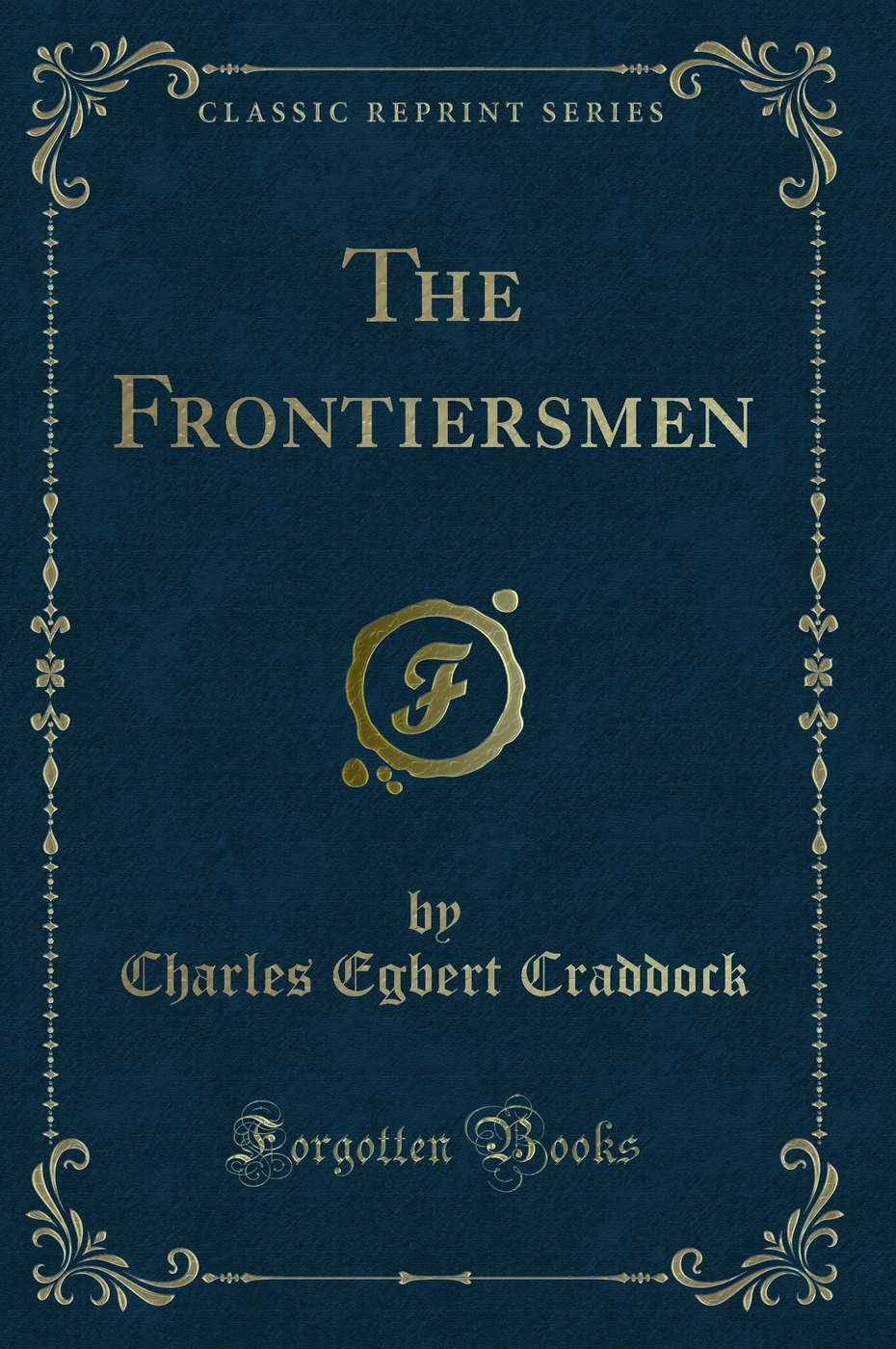 The Frontiersmen (Classic Reprint)