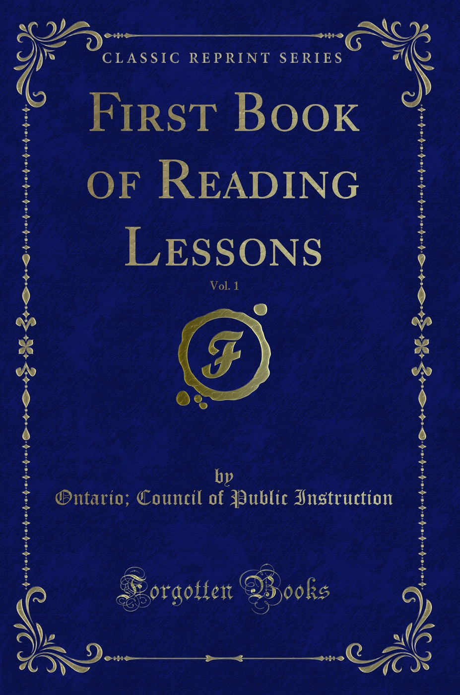 First Book of Reading Lessons, Vol. 1 (Classic Reprint)