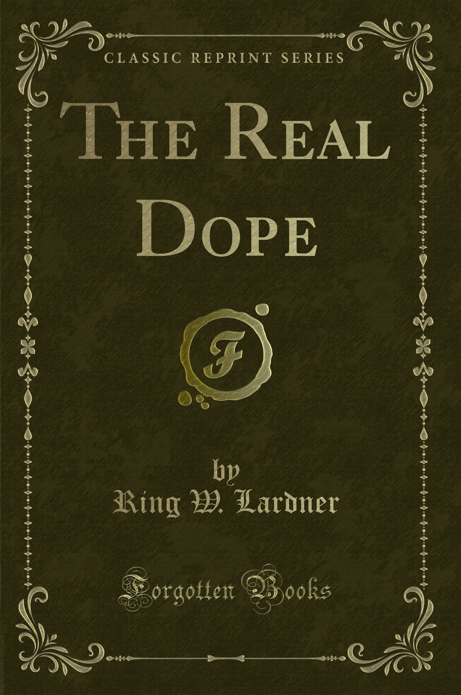 The Real Dope (Classic Reprint)