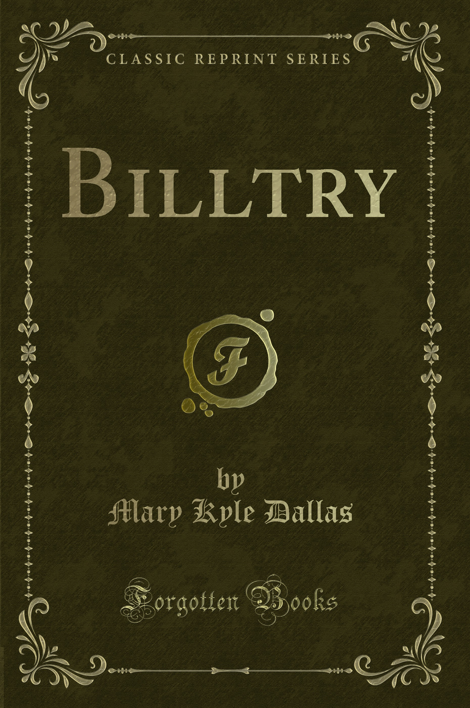 Billtry (Classic Reprint)
