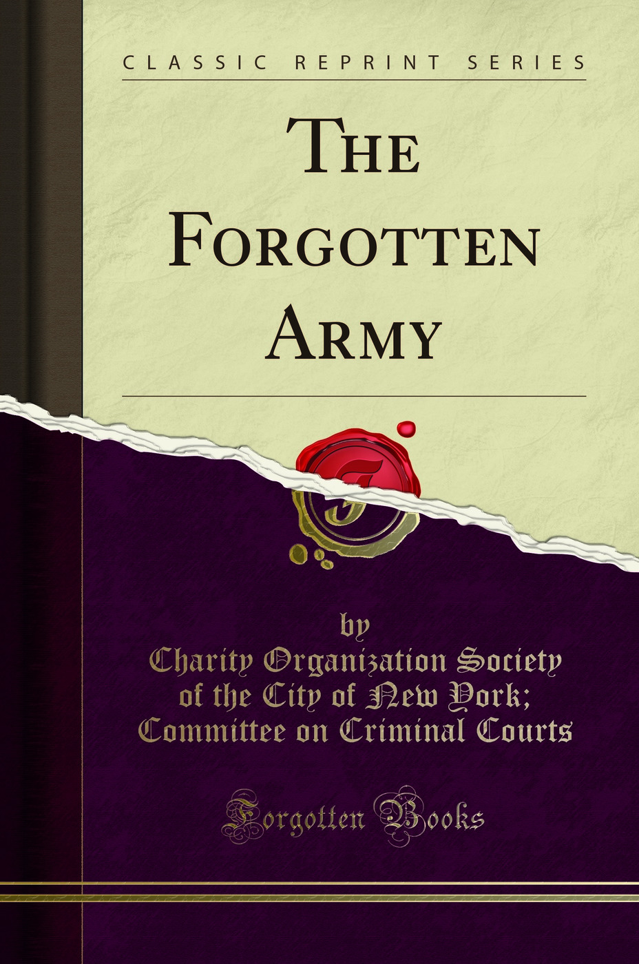 The Forgotten Army (Classic Reprint)