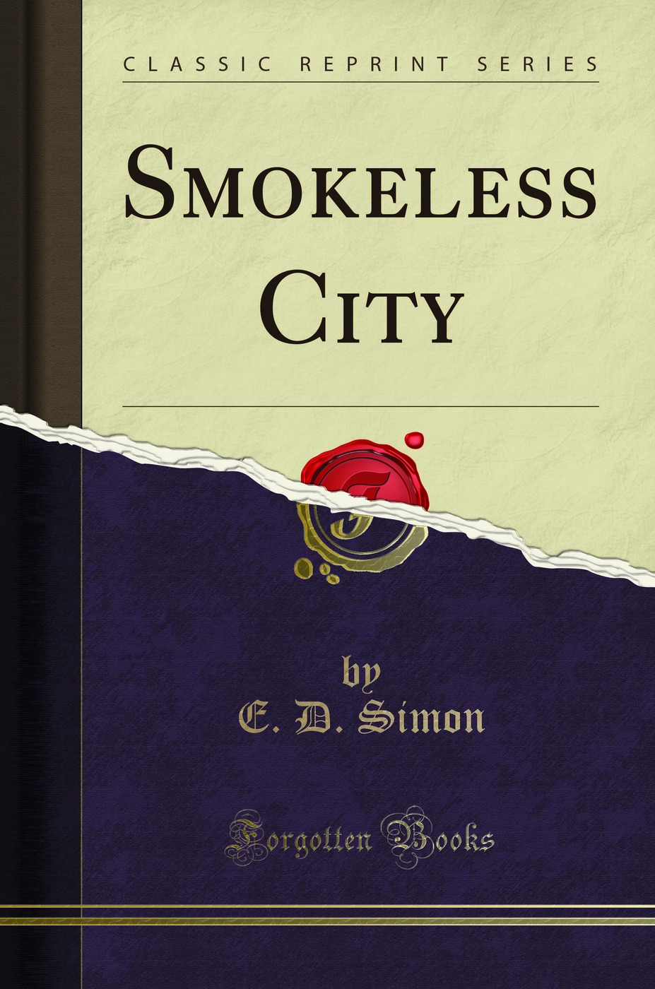 Smokeless City (Classic Reprint)