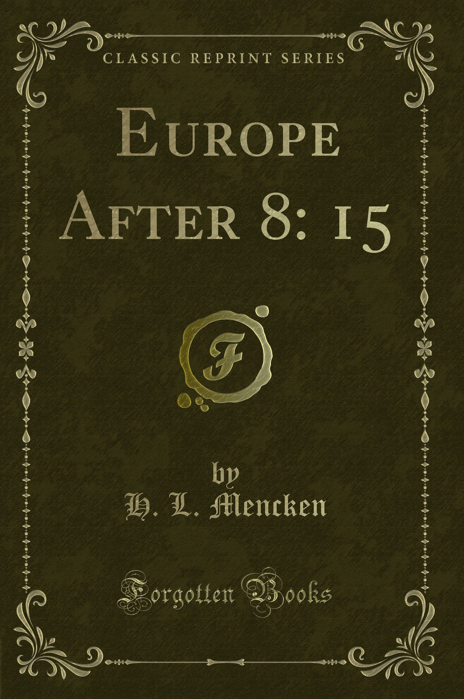 Europe After 8: 15 (Classic Reprint)