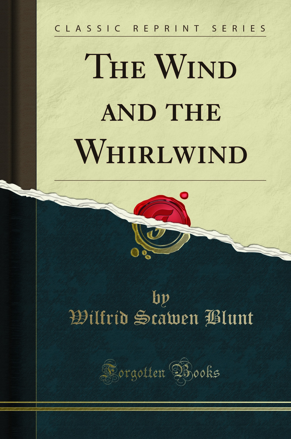The Wind and the Whirlwind (Classic Reprint)