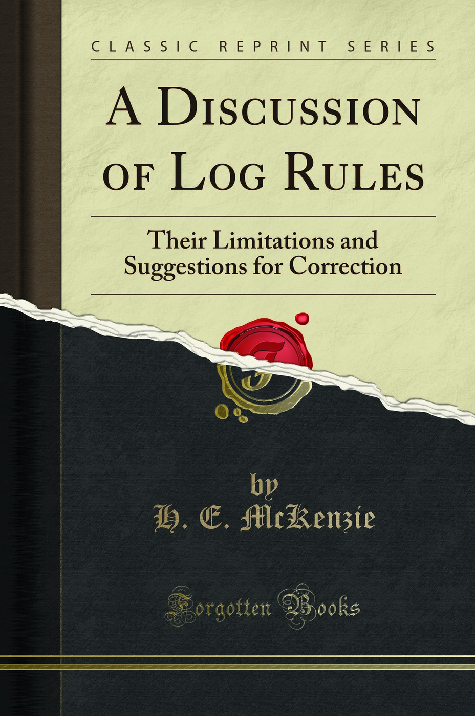 A Discussion of Log Rules: Their Limitations and Suggestions for Correction (Classic Reprint)