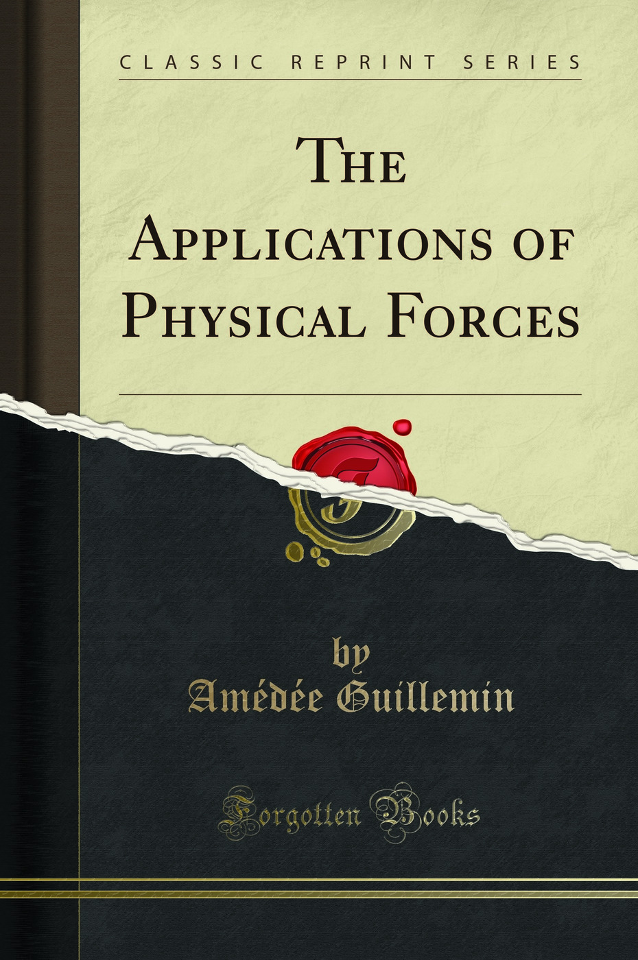 The Applications of Physical Forces (Classic Reprint)