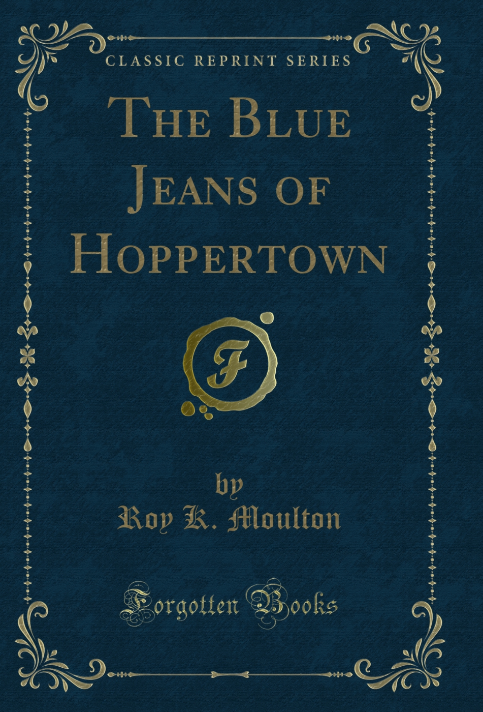 The Blue Jeans of Hoppertown (Classic Reprint)