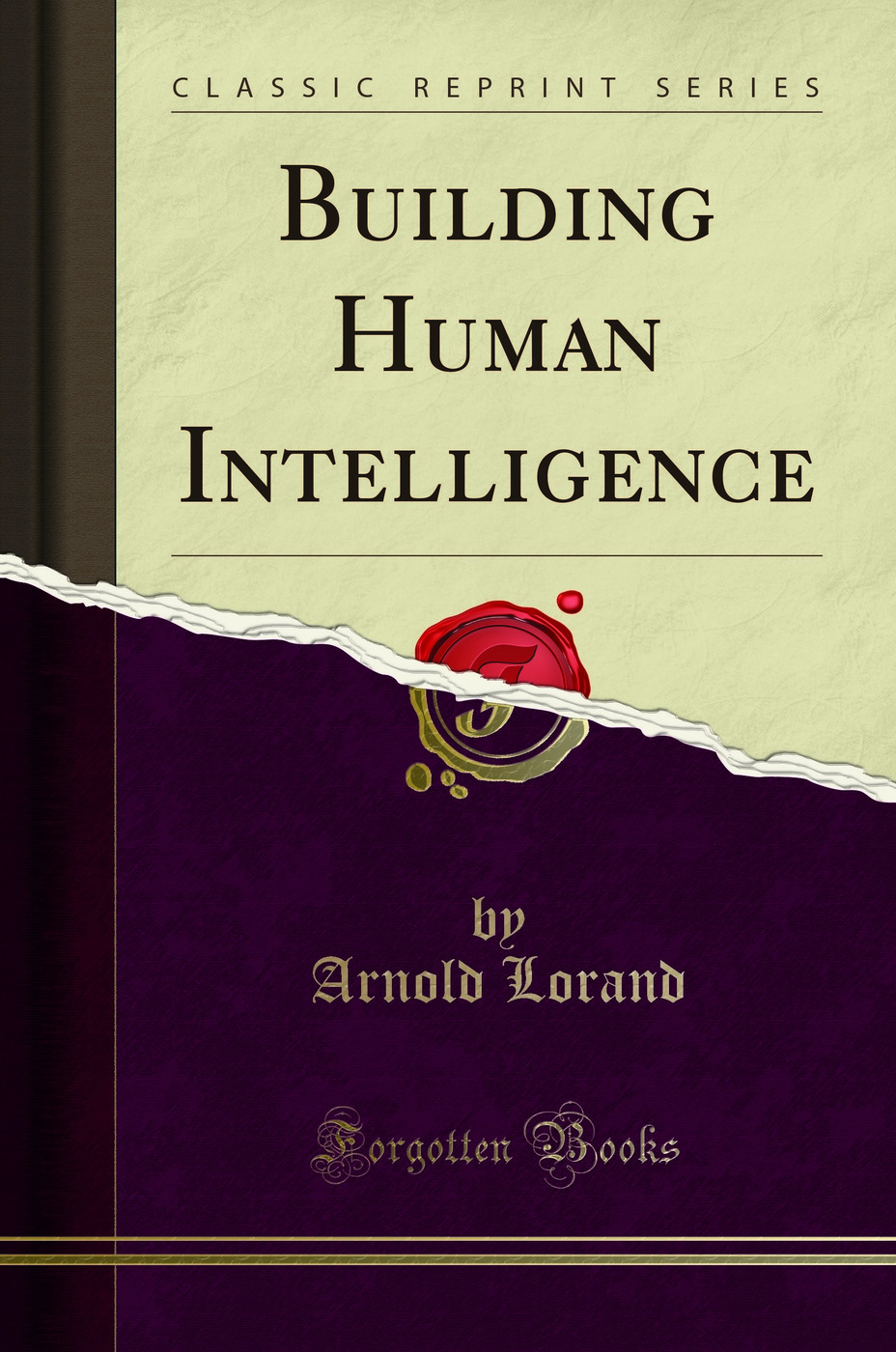 Building Human Intelligence (Classic Reprint)