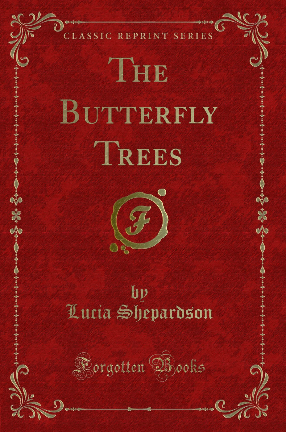 The Butterfly Trees (Classic Reprint)