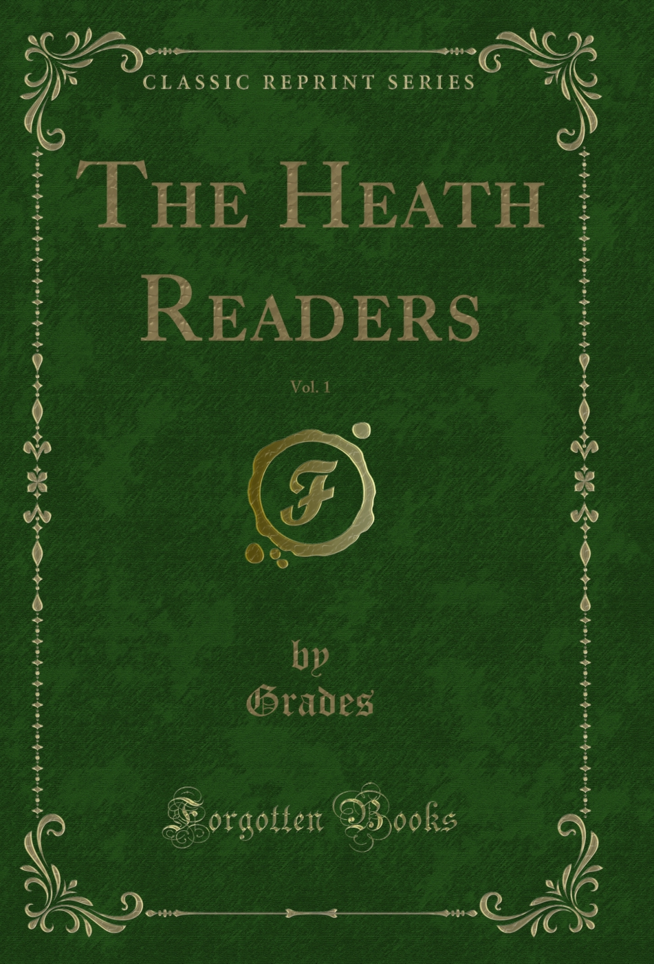 The Heath Readers, Vol. 1 (Classic Reprint)