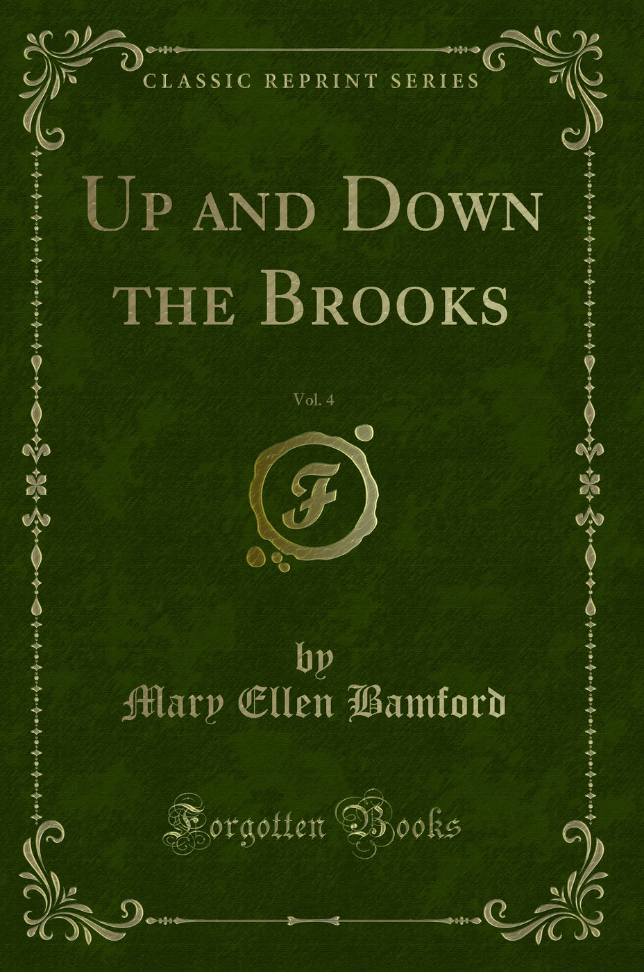 Up and Down the Brooks, Vol. 4 (Classic Reprint)