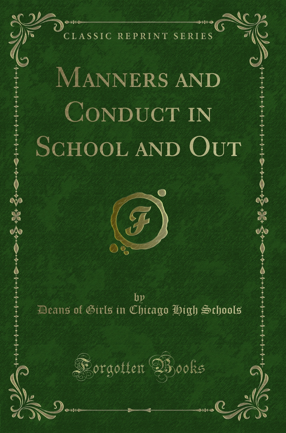 Manners and Conduct in School and Out (Classic Reprint)