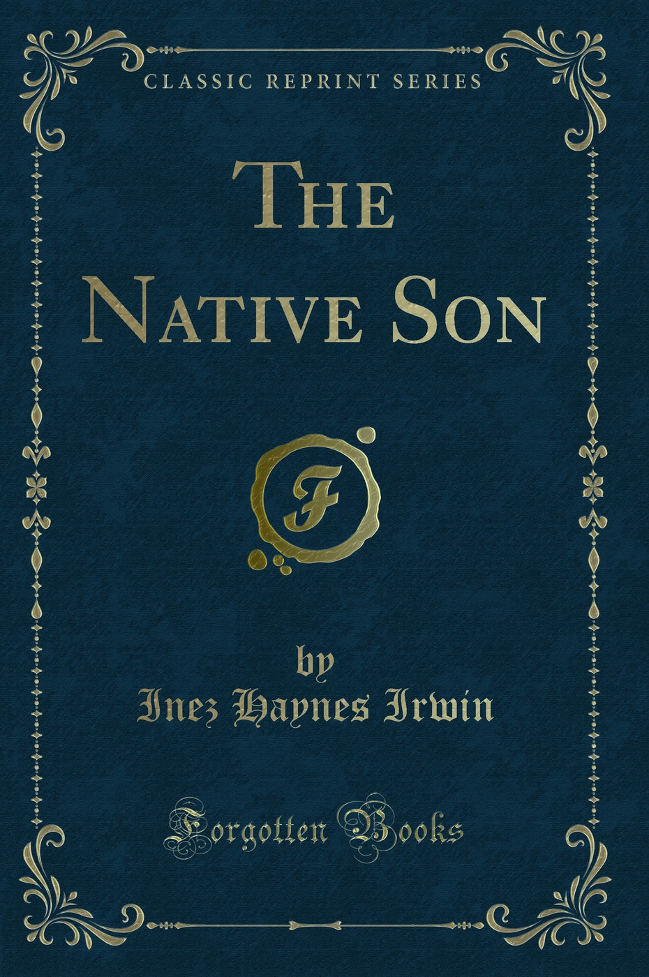 The Native Son (Classic Reprint)