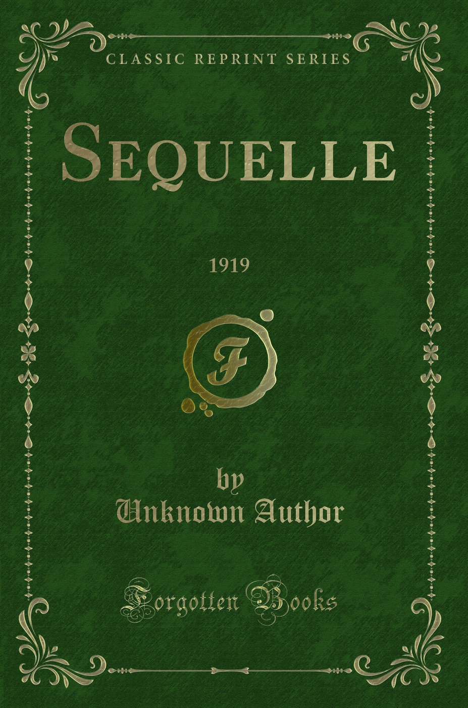 Sequelle: 1919 (Classic Reprint)