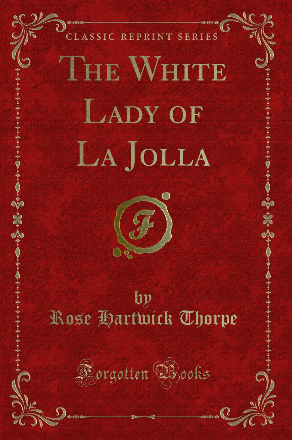 The White Lady of La Jolla (Classic Reprint)