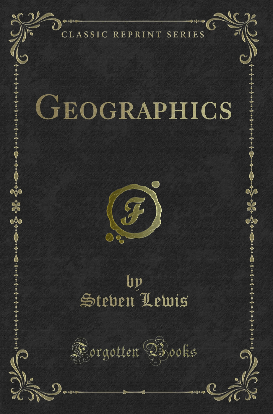 Geographics (Classic Reprint)