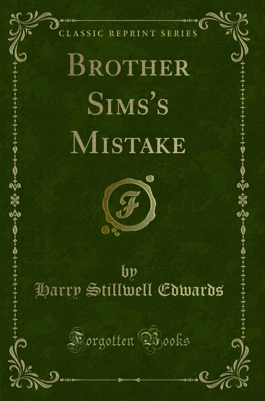 Brother Sims's Mistake (Classic Reprint)