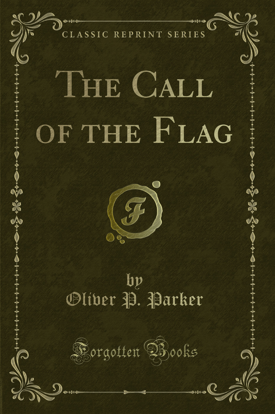 The Call of the Flag (Classic Reprint)