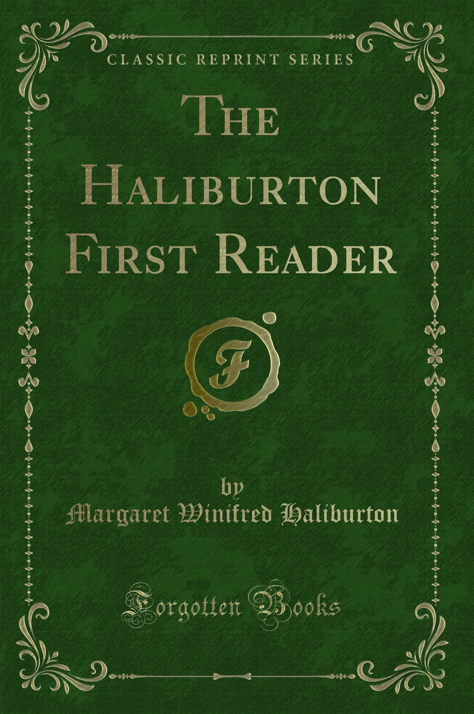 The Haliburton First Reader (Classic Reprint)