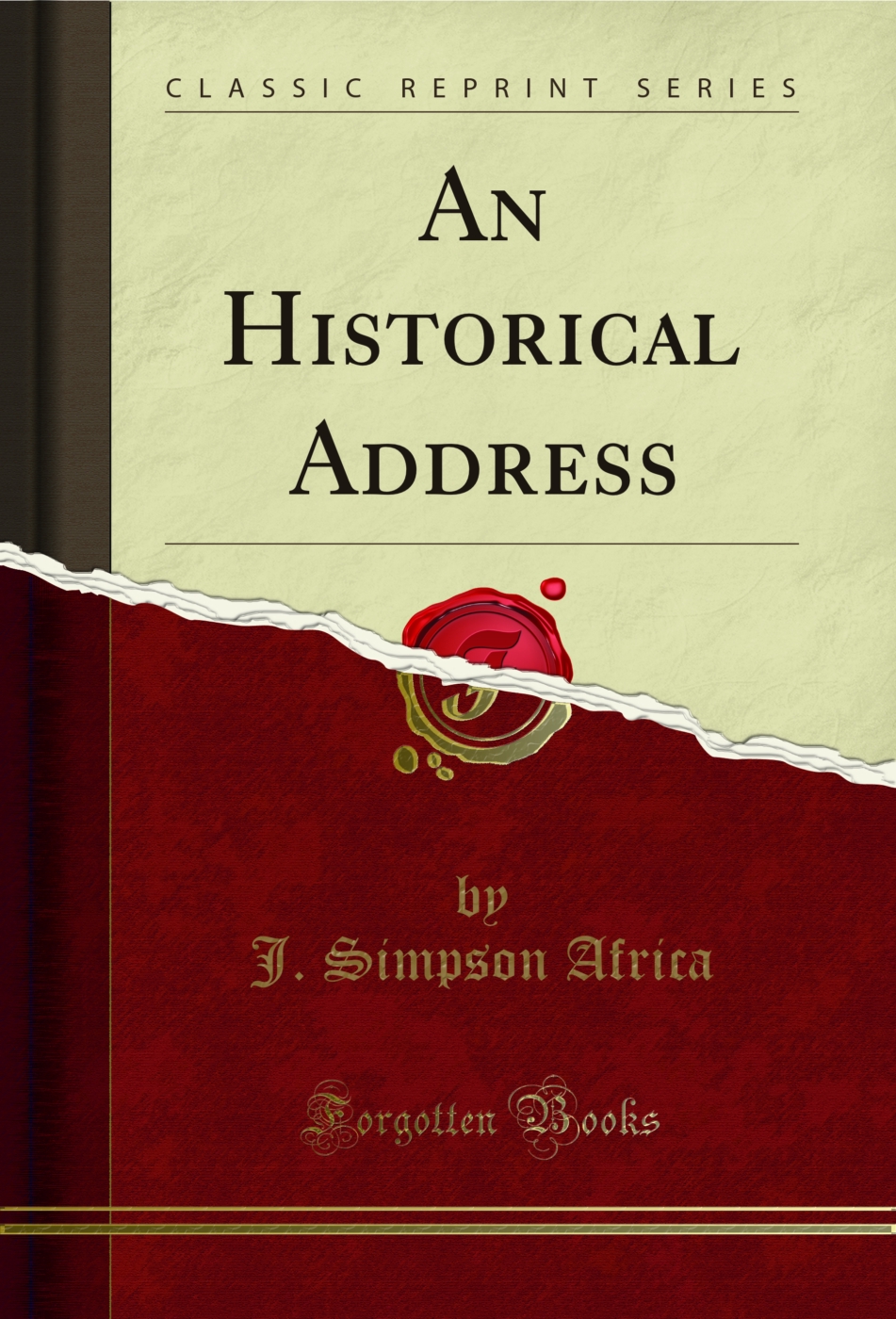 An Historical Address (Classic Reprint)