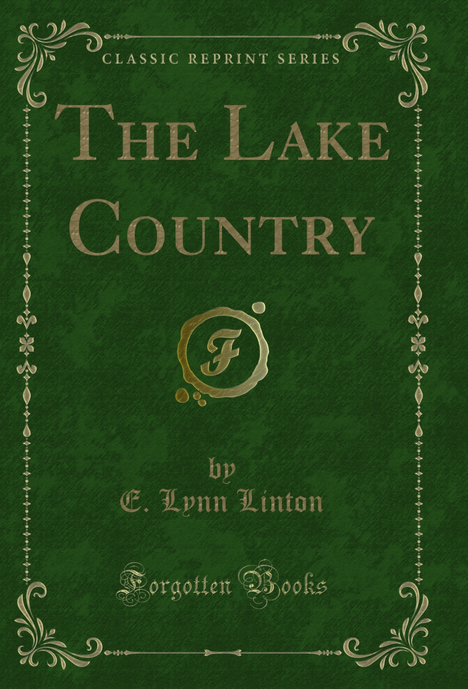 The Lake Country (Classic Reprint)