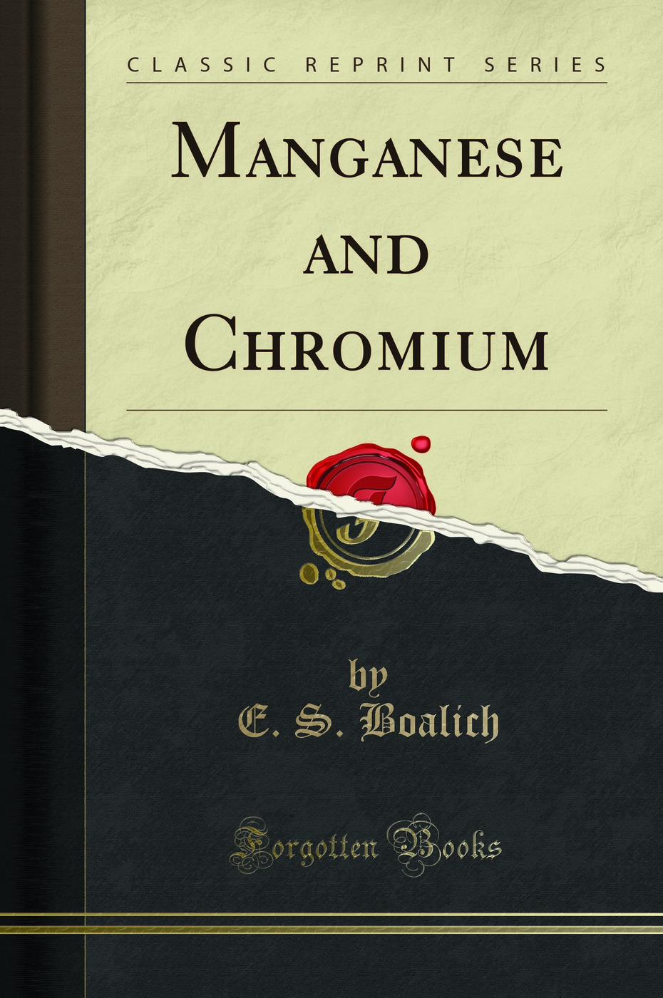 Manganese and Chromium (Classic Reprint)