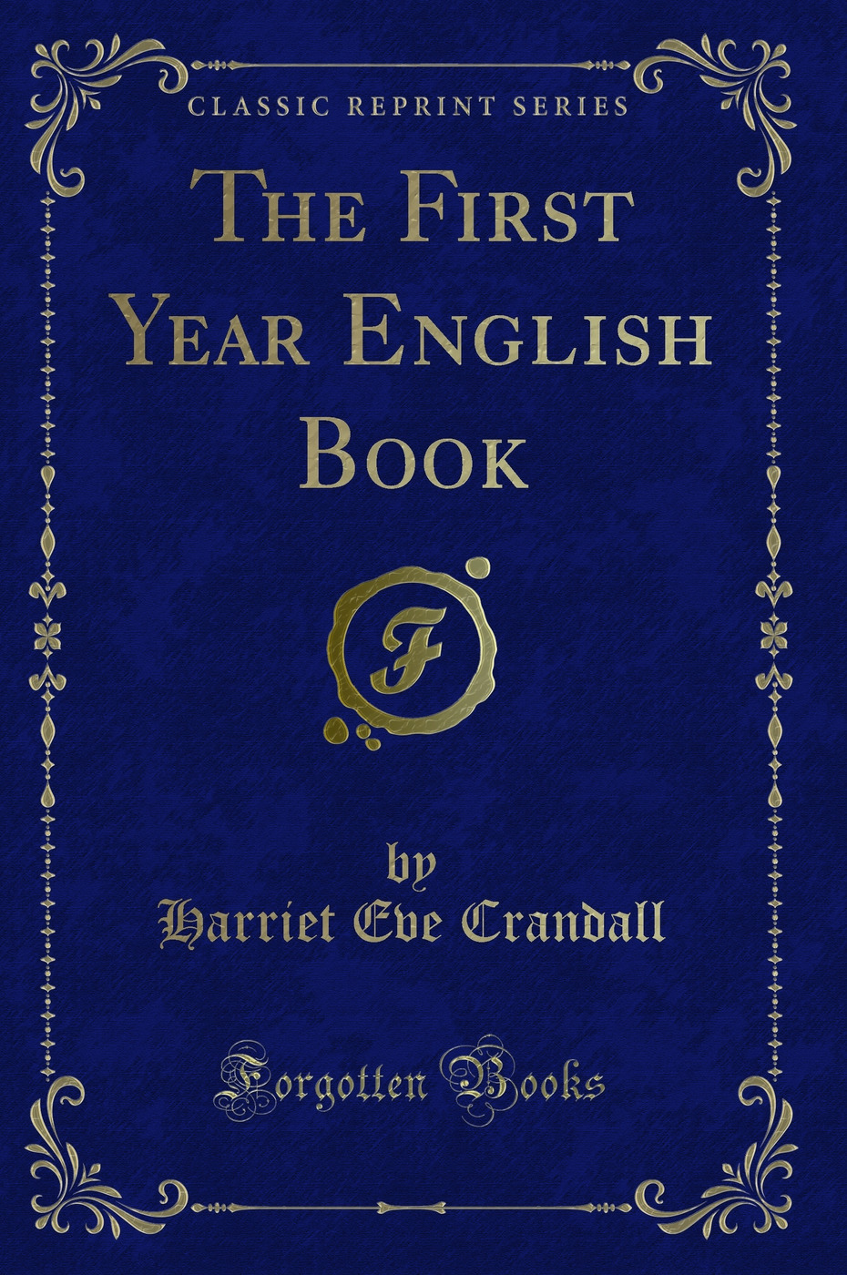 The First Year English Book (Classic Reprint)