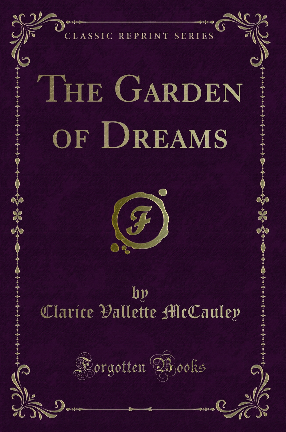 The Garden of Dreams (Classic Reprint)