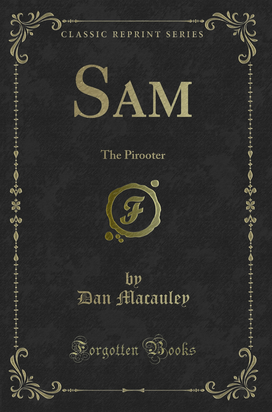 Sam: The Pirooter (Classic Reprint)
