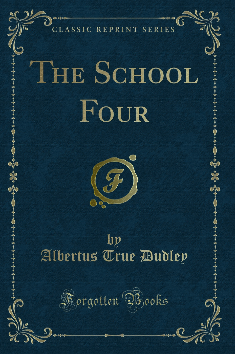 The School Four (Classic Reprint)