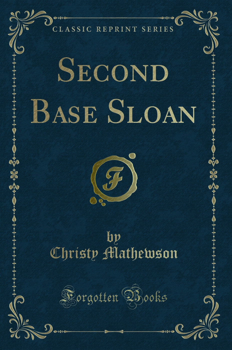 Second Base Sloan (Classic Reprint)