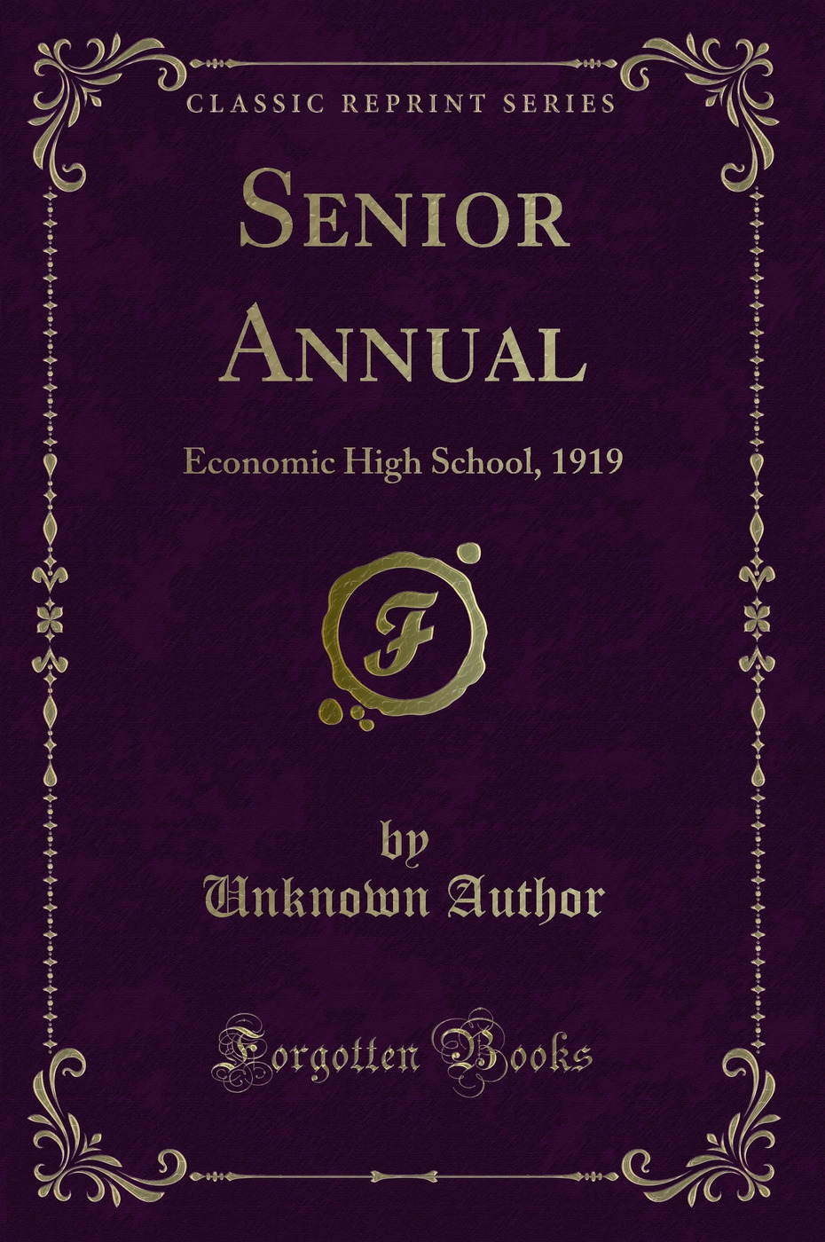 Senior Annual: Economic High School, 1919 (Classic Reprint)