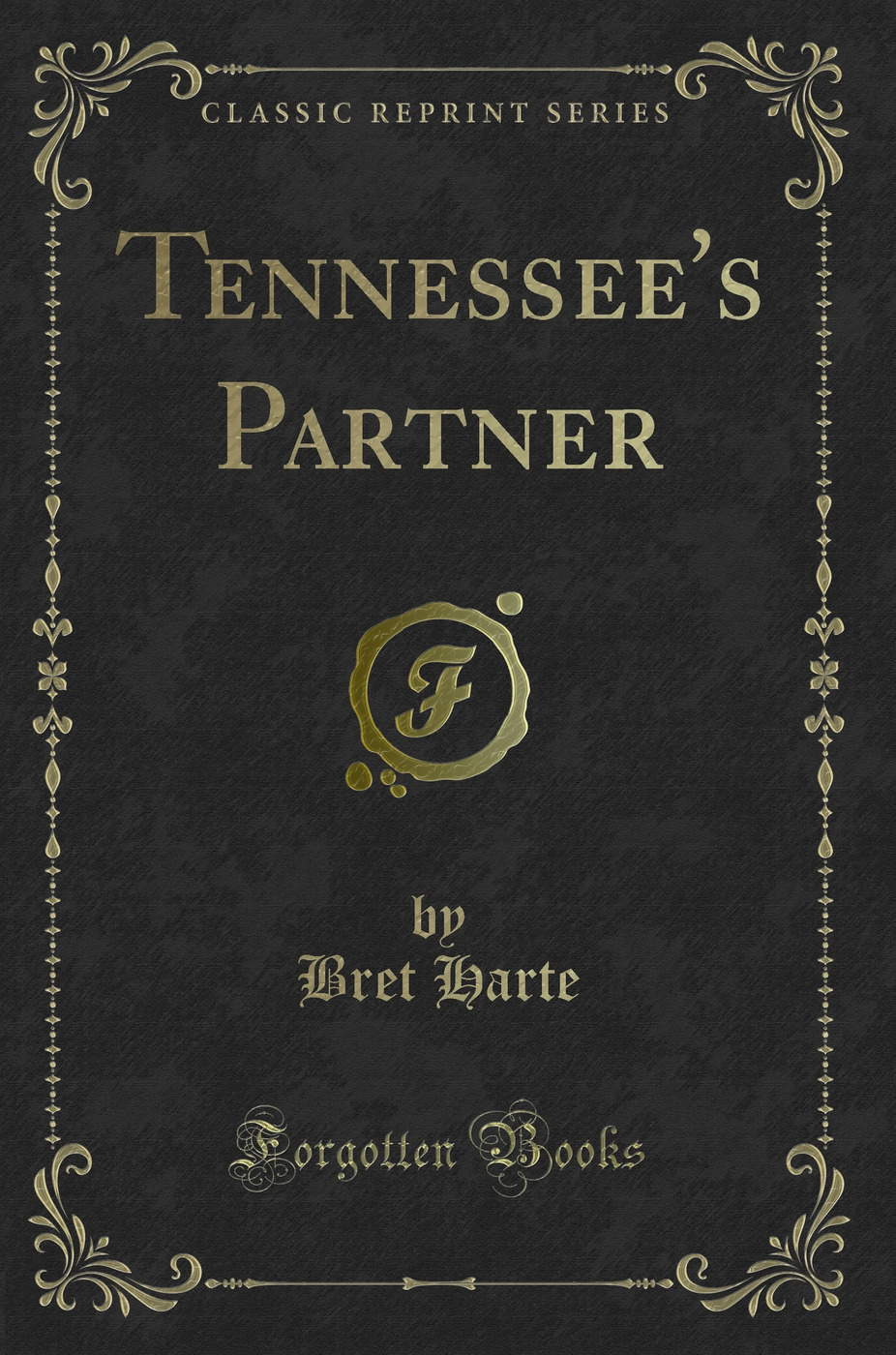 Tennessee's Partner (Classic Reprint)