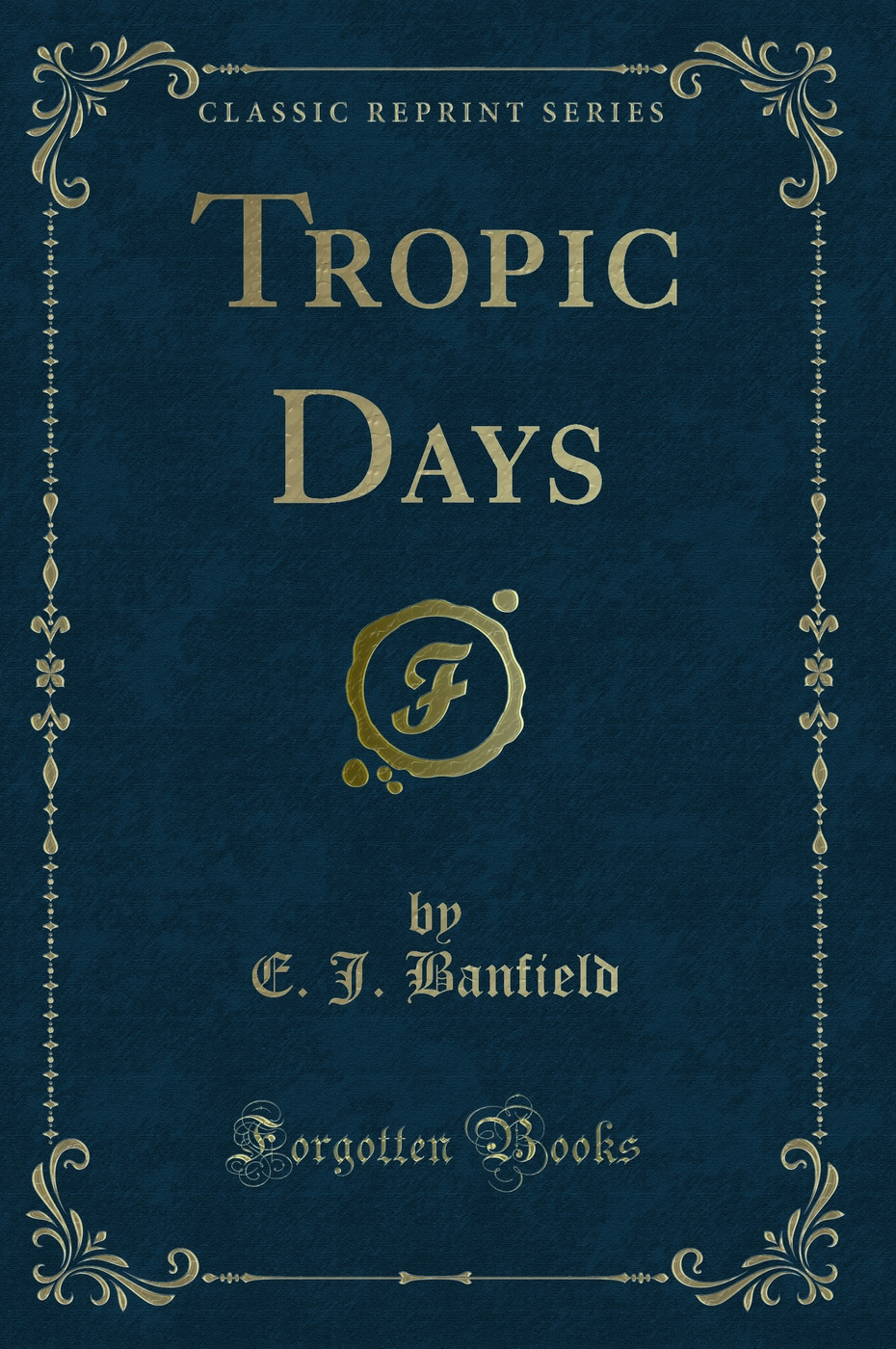 Tropic Days (Classic Reprint)