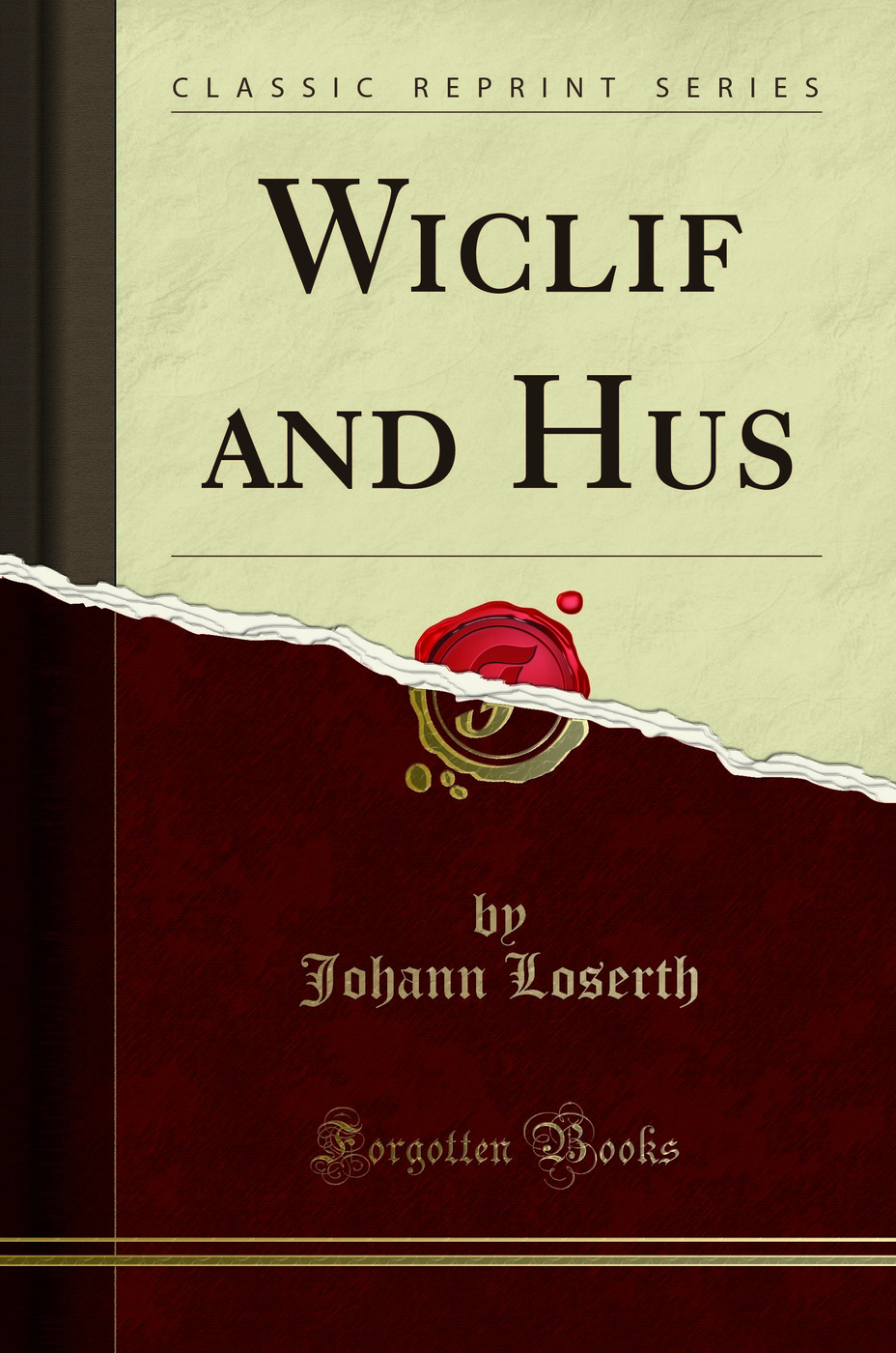 Wiclif and Hus (Classic Reprint)