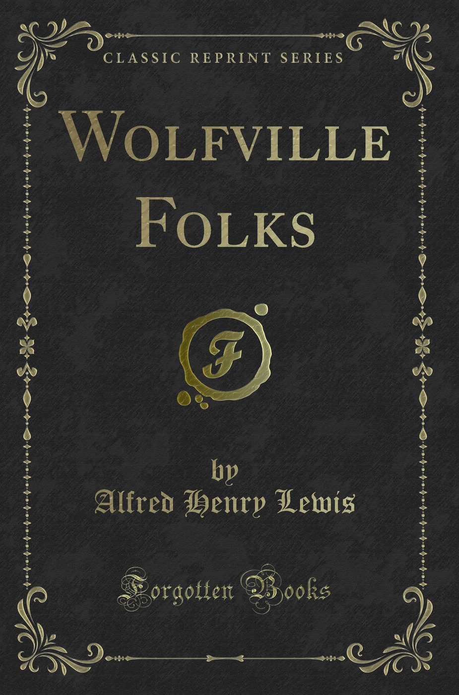 Wolfville Folks (Classic Reprint)