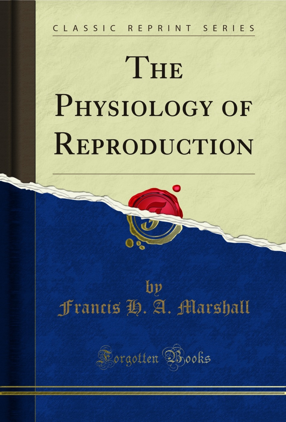 The Physiology of Reproduction (Classic Reprint)
