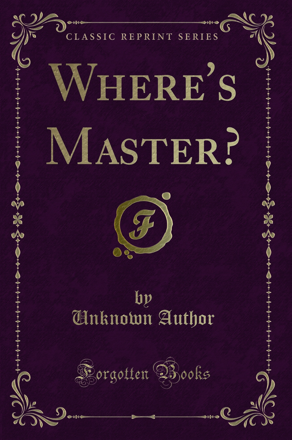 Where's Master? (Classic Reprint)